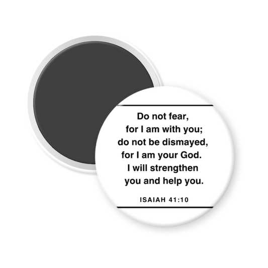 Isaiah 41:10 Inspirational Magnet – 3 inch Round, Minimalist Design