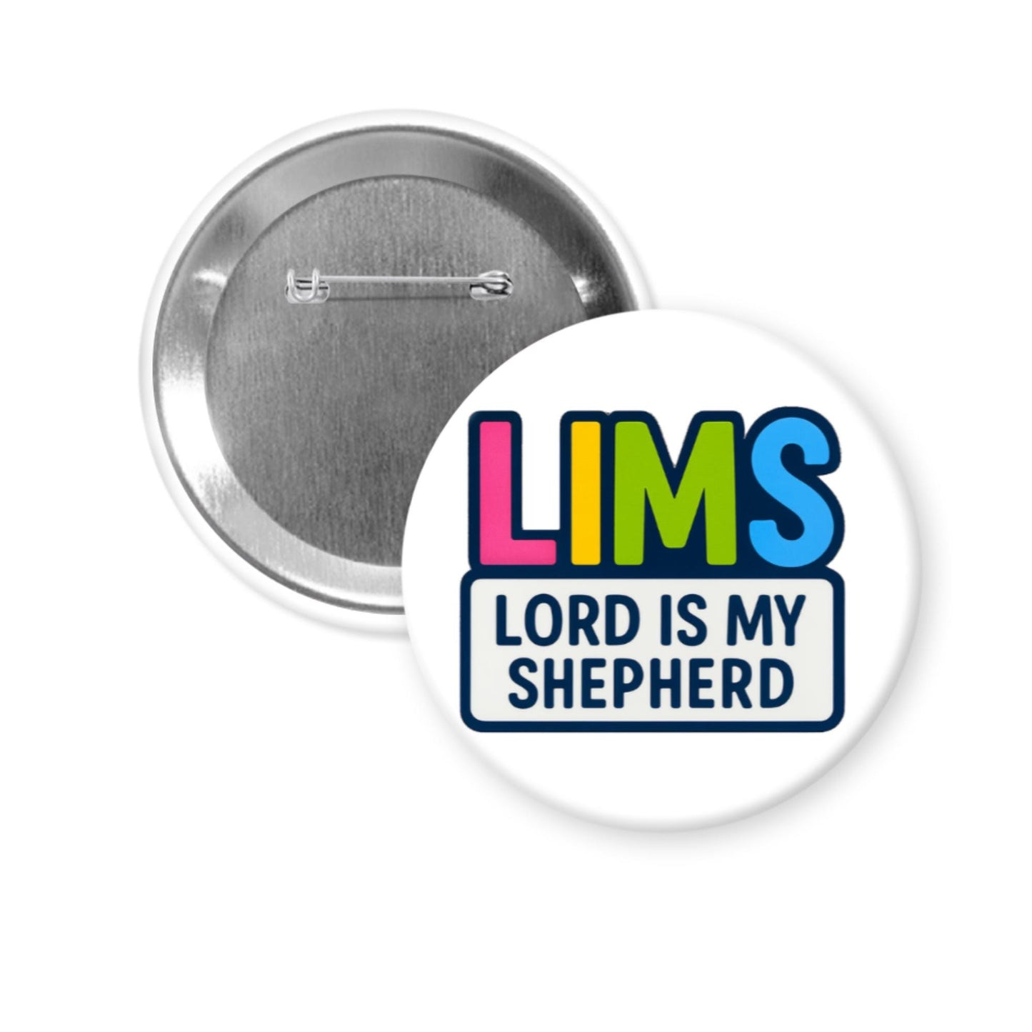 LIMS  Lord Is My Shepherd Pinback Button – Faith-Inspired Encouragement Gift, 3 Inches