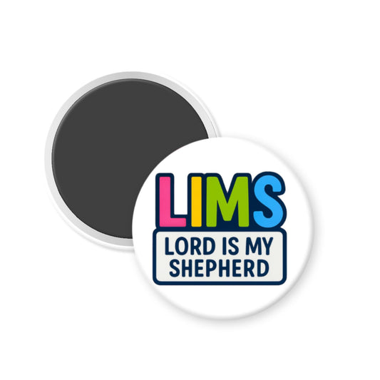 LIMS™ – Lord Is My Shepherd Magnet (3-Inch Round)
